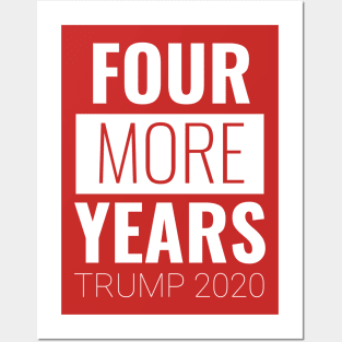 Four More Years Trump 2020 Posters and Art